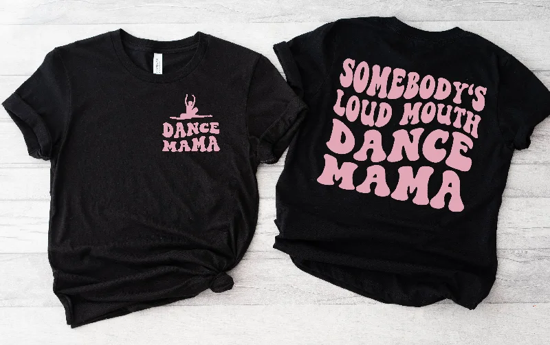 Loud Mouth Dance Mama Tee **FINAL SALE**